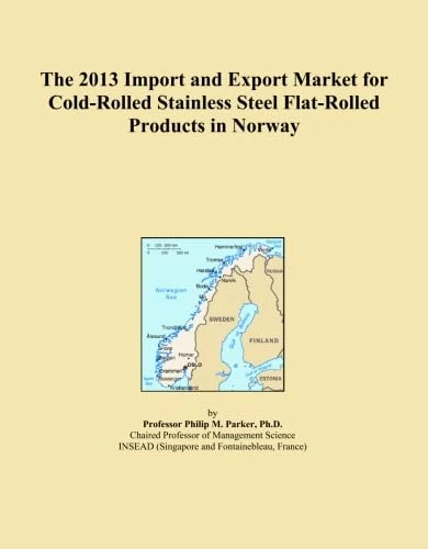 The 2013 Import and Export Market for Cold-Rolled Stainless Steel Flat-Rolled Products in Norway