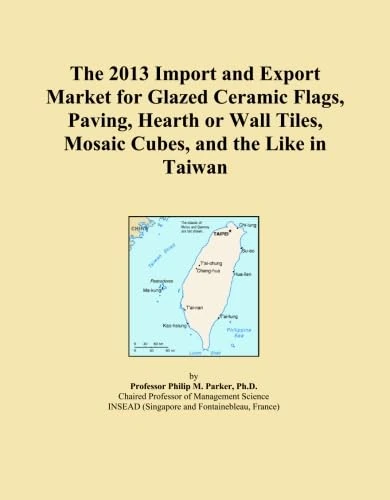 The 2013 Import and Export Market for Glazed Ceramic Flags, Paving, Hearth or Wall Tiles, Mosaic Cubes, and the Like in Taiwan
