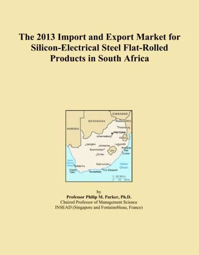 The 2013 Import and Export Market for Silicon-Electrical Steel Flat-Rolled Products in South Africa