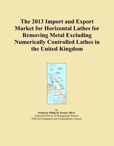 The 2013 Import and Export Market for Horizontal Lathes for Removing Metal Excluding Numerically Controlled Lathes in the United Kingdom