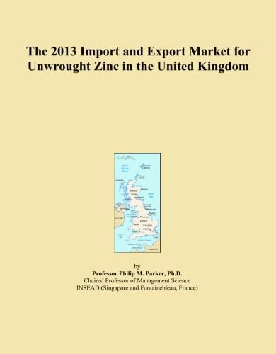 The 2013 Import and Export Market for Unwrought Zinc in the United Kingdom