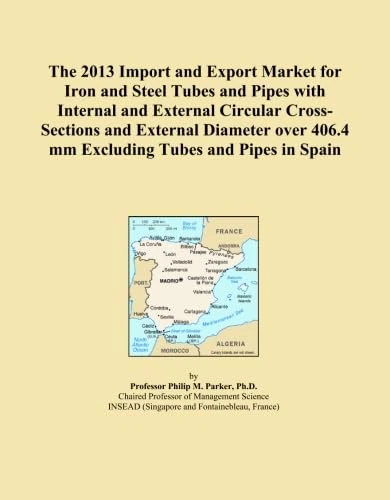 The 2013 Import and Export Market for Iron and Steel Tubes and Pipes with Internal and External Circular Cross-Sections and External Diameter over 406.4 mm Excluding Tubes and Pipes in Spain