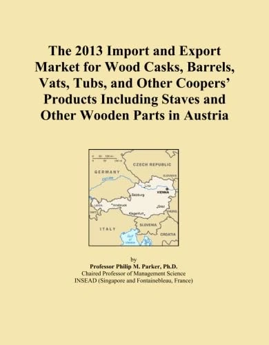 The 2013 Import and Export Market for Wood Casks, Barrels, Vats, Tubs, and Other Coopers' Products Including Staves and Other Wooden Parts in Austria