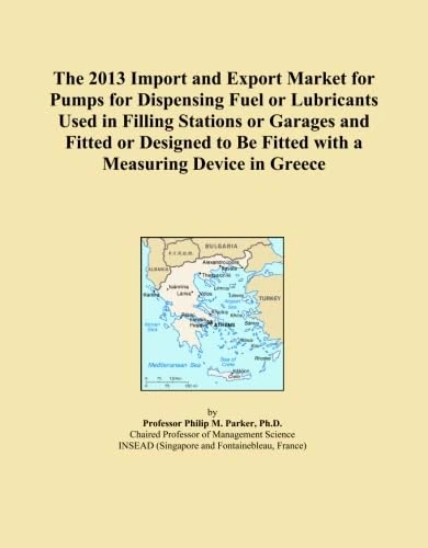 The 2013 Import and Export Market for Pumps for Dispensing Fuel or Lubricants Used in Filling Stations or Garages and Fitted or Designed to Be Fitted with a Measuring Device in Greece