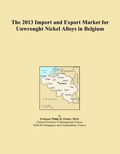 The 2013 Import and Export Market for Unwrought Nickel Alloys in Belgium