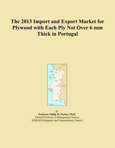 The 2013 Import and Export Market for Plywood with Each Ply Not Over 6 mm Thick in Portugal