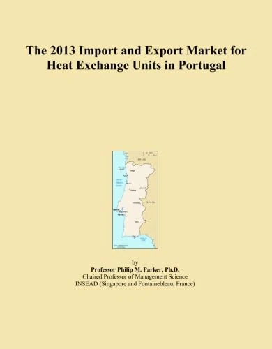 The 2013 Import and Export Market for Heat Exchange Units in Portugal