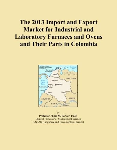The 2013 Import and Export Market for Industrial and Laboratory Furnaces and Ovens and Their Parts in Colombia