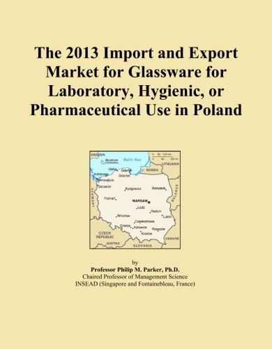 The 2013 Import and Export Market for Glassware for Laboratory, Hygienic, or Pharmaceutical Use in Poland