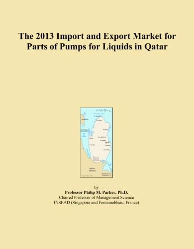 The 2013 Import and Export Market for Parts of Pumps for Liquids in Qatar