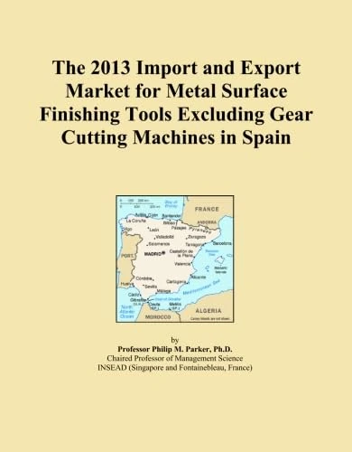 The 2013 Import and Export Market for Metal Surface Finishing Tools Excluding Gear Cutting Machines in Spain