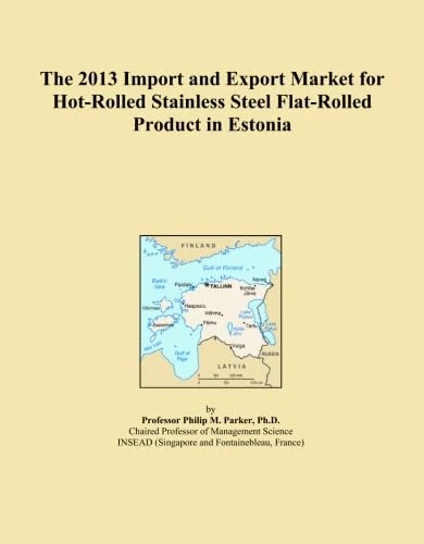 The 2013 Import and Export Market for Hot-Rolled Stainless Steel Flat-Rolled Product in Estonia