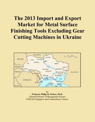 The 2013 Import and Export Market for Metal Surface Finishing Tools Excluding Gear Cutting Machines in Ukraine