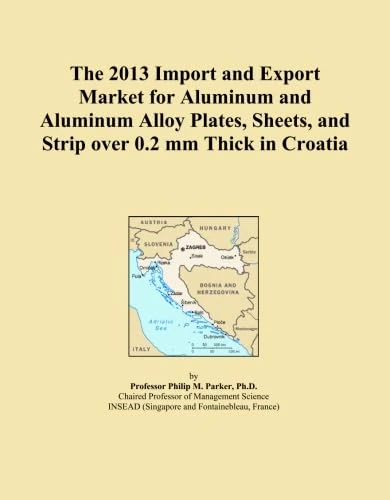 The 2013 Import and Export Market for Aluminum and Aluminum Alloy Plates, Sheets, and Strip over 0.2 mm Thick in Croatia