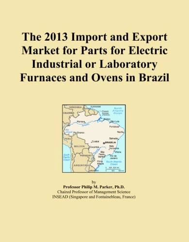 The 2013 Import and Export Market for Parts for Electric Industrial or Laboratory Furnaces and Ovens in Brazil