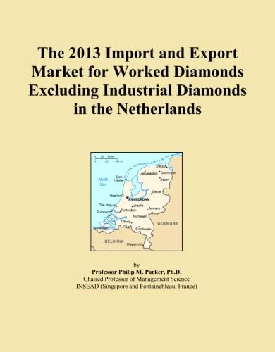 The 2013 Import and Export Market for Worked Diamonds Excluding Industrial Diamonds in the Netherlands