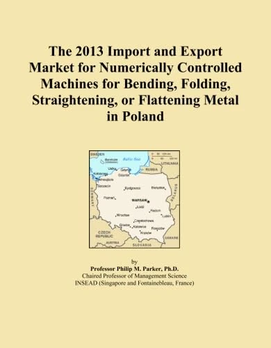 The 2013 Import and Export Market for Numerically Controlled Machines for Bending, Folding, Straightening, or Flattening Metal in Poland