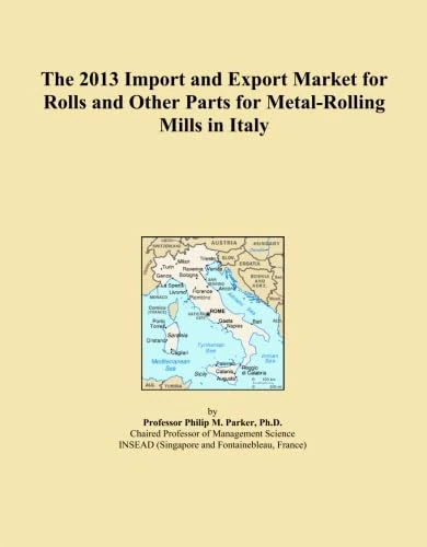 The 2013 Import and Export Market for Rolls and Other Parts for Metal-Rolling Mills in Italy