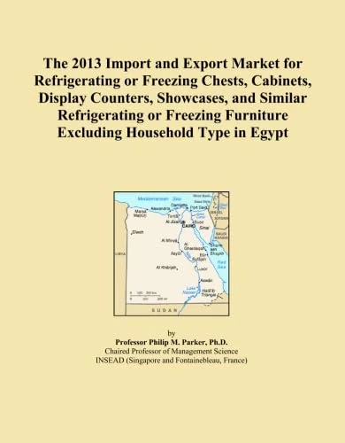 The 2013 Import and Export Market for Refrigerating or Freezing Chests, Cabinets, Display Counters, Showcases, and Similar Refrigerating or Freezing Furniture Excluding Household Type in Egypt