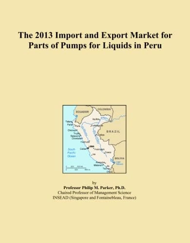 The 2013 Import and Export Market for Parts of Pumps for Liquids in Peru