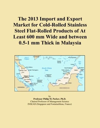 The 2013 Import and Export Market for Cold-Rolled Stainless Steel Flat-Rolled Products of At Least 600 mm Wide and between 0.5-1 mm Thick in Malaysia