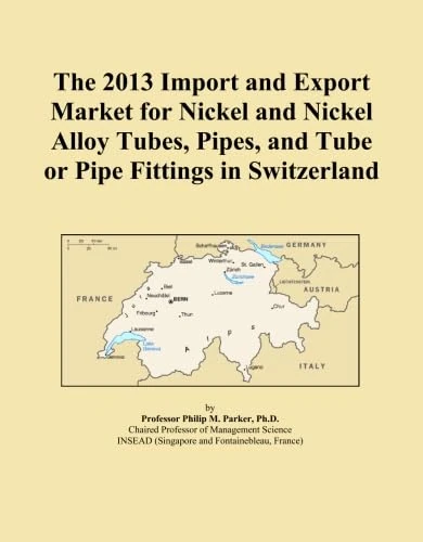 The 2013 Import and Export Market for Nickel and Nickel Alloy Tubes, Pipes, and Tube or Pipe Fittings in Switzerland