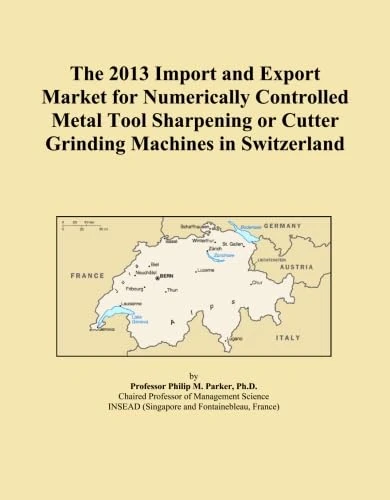 The 2013 Import and Export Market for Numerically Controlled Metal Tool Sharpening or Cutter Grinding Machines in Switzerland