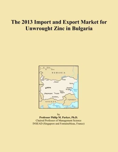 The 2013 Import and Export Market for Unwrought Zinc in Bulgaria