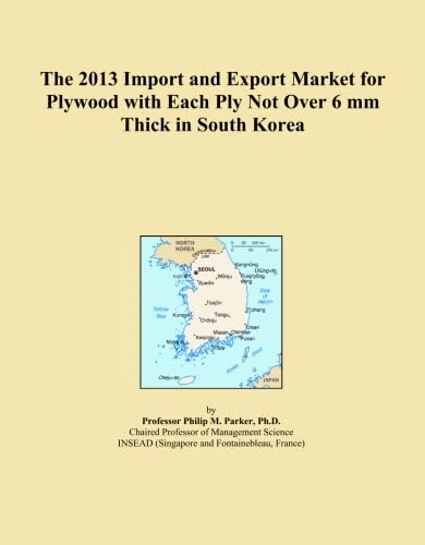 The 2013 Import and Export Market for Plywood with Each Ply Not Over 6 mm Thick in South Korea