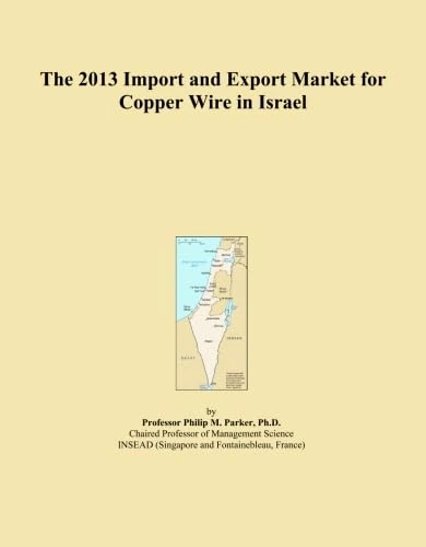The 2013 Import and Export Market for Copper Wire in Israel