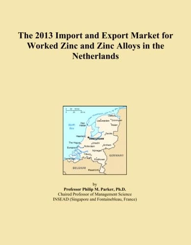 The 2013 Import and Export Market for Worked Zinc and Zinc Alloys in the Netherlands