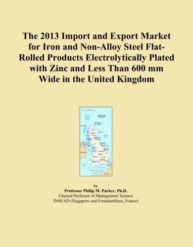 2013 Iron and Non-Alloy Steel Flat-Rolled Products UK Market Report