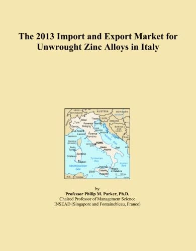 The 2013 Import and Export Market for Unwrought Zinc Alloys in Italy