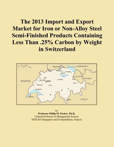 The 2013 Import and Export Market for Iron or Non-Alloy Steel Semi-Finished Products Containing Less Than .25% Carbon by Weight in Switzerland