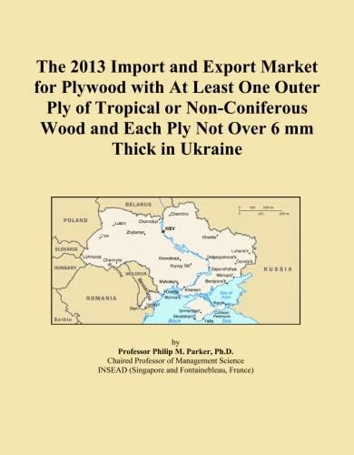 The 2013 Import and Export Market for Plywood with At Least One Outer Ply of Tropical or Non-Coniferous Wood and Each Ply Not Over 6 mm Thick in Ukraine