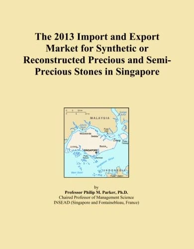The 2013 Import and Export Market for Synthetic or Reconstructed Precious and Semi-Precious Stones in Singapore