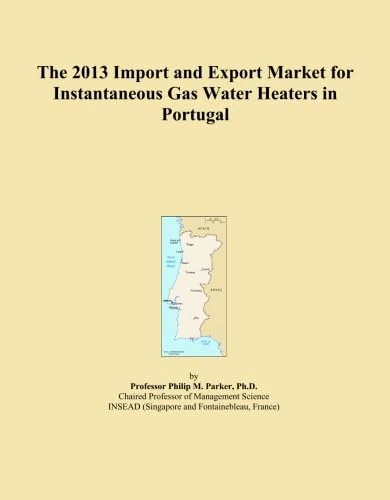 The 2013 Import and Export Market for Instantaneous Gas Water Heaters in Portugal