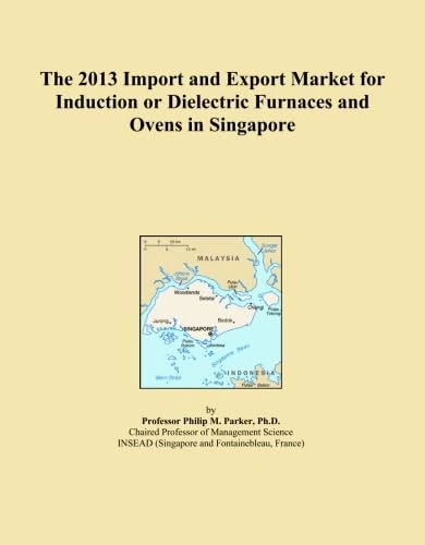The 2013 Import and Export Market for Induction or Dielectric Furnaces and Ovens in Singapore
