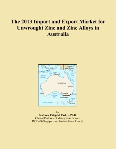The 2013 Import and Export Market for Unwrought Zinc and Zinc Alloys in Australia