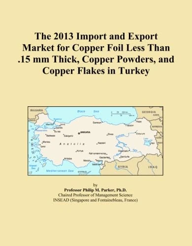 The 2013 Import and Export Market for Copper Foil Less Than .15 mm Thick, Copper Powders, and Copper Flakes in Turkey