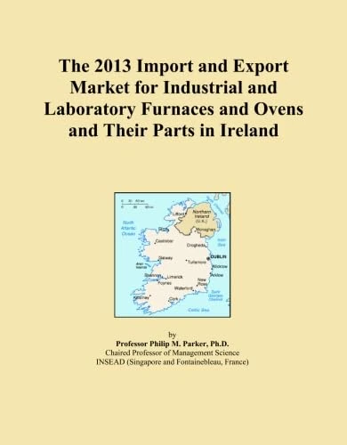 The 2013 Import and Export Market for Industrial and Laboratory Furnaces and Ovens and Their Parts in Ireland