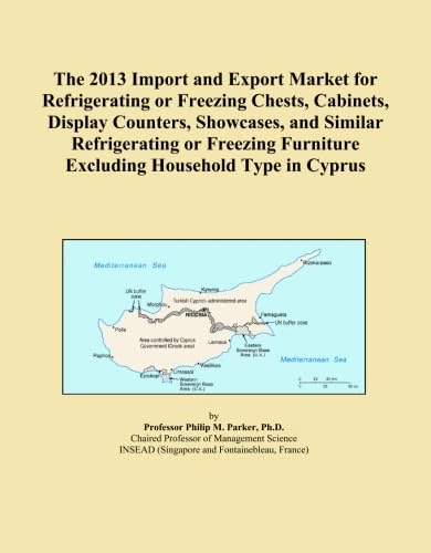 The 2013 Import and Export Market for Refrigerating or Freezing Chests, Cabinets, Display Counters, Showcases, and Similar Refrigerating or Freezing Furniture Excluding Household Type in Cyprus