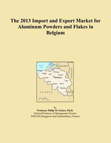 The 2013 Import and Export Market for Aluminum Powders and Flakes in Belgium
