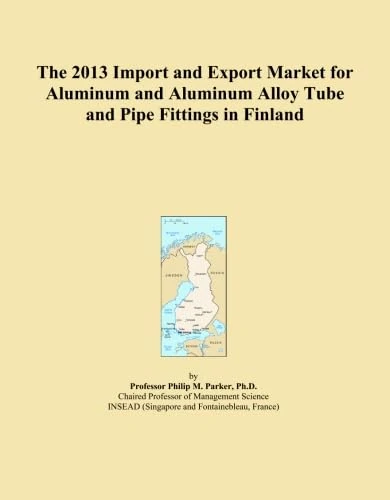 The 2013 Import and Export Market for Aluminum and Aluminum Alloy Tube and Pipe Fittings in Finland