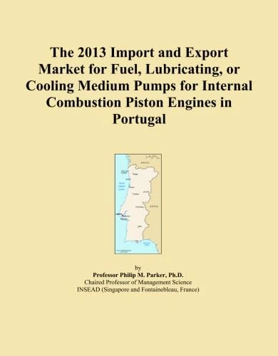 The 2013 Import and Export Market for Fuel, Lubricating, or Cooling Medium Pumps for Internal Combustion Piston Engines in Portugal