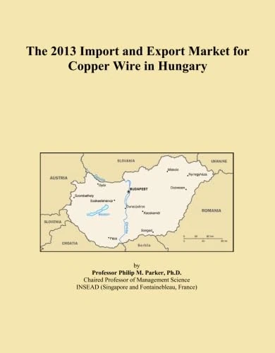 The 2013 Import and Export Market for Copper Wire in Hungary