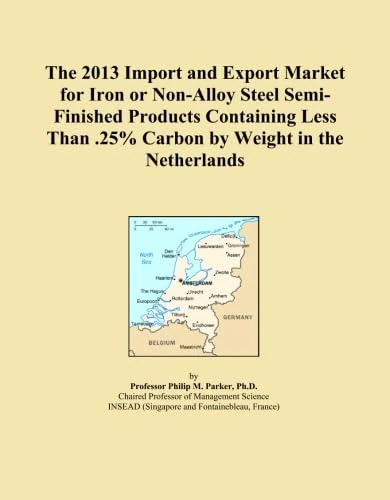 The 2013 Import and Export Market for Iron or Non-Alloy Steel Semi-Finished Products Containing Less Than .25% Carbon by Weight in the Netherlands