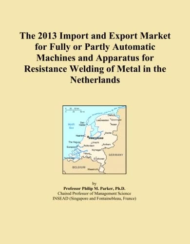 The 2013 Import and Export Market for Fully or Partly Automatic Machines and Apparatus for Resistance Welding of Metal in the Netherlands