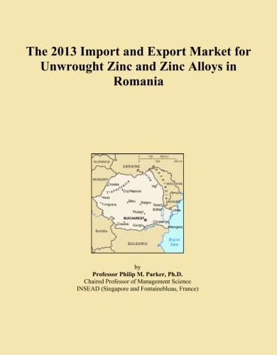 The 2013 Import and Export Market for Unwrought Zinc and Zinc Alloys in Romania