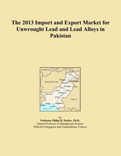 The 2013 Import and Export Market for Unwrought Lead and Lead Alloys in Pakistan